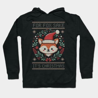 For Fox Sake Ugly Christmas Sweater Hoodie